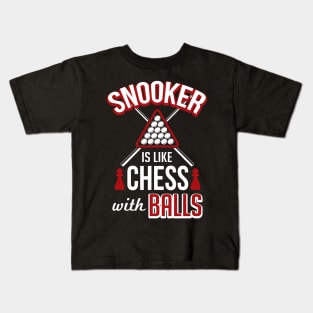 Snooker is like chess with balls Kids T-Shirt